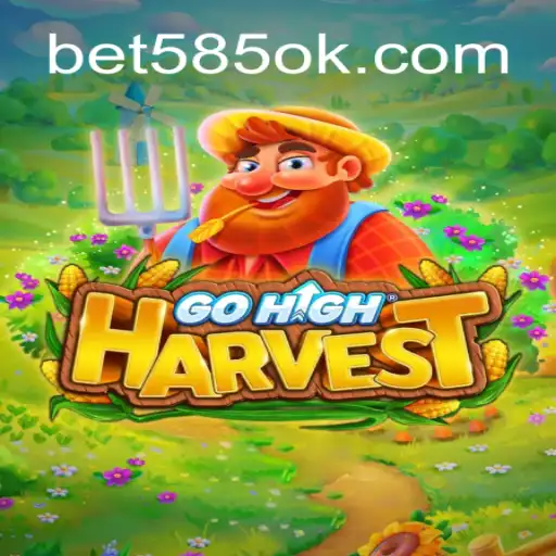 GoHighHarvest: Uma Experiência de Jogo Empolgante Com As Regras do bet 585